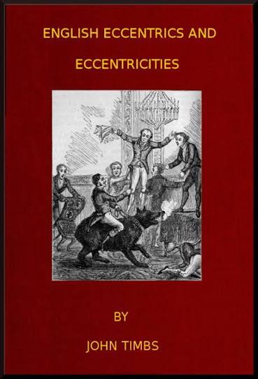 The Project Gutenberg eBook of English Eccentrics, by John Timbs.