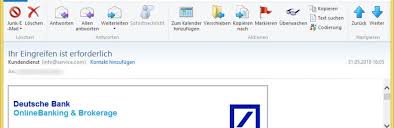 Als deutsche bank sind wir für unseren kunden, investoren und auch der gesellschaft verpflichtet. Deutsche Bank Vorsicht E Mail