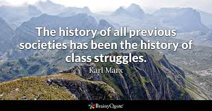 Visit this page for inspiration, encouragement and positivity. Karl Marx The History Of All Previous Societies Has Been