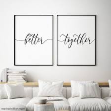Better Together Printable Couple Wall Art Set Of 2 Prints Etsy Bedroom Decor For Couples Funny Bedroom Bedroom Wall Decor Above Bed