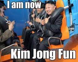Your daily dose of fun! Funniest Kim Jong Un Memes Part 1 Slightly Qualified Kim Jong Un Memes Funny Pictures Evil People