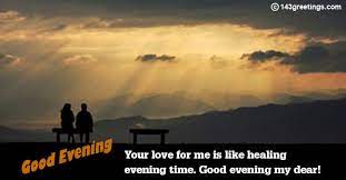 Wishing you a good evening dear! Good Evening Messages Wishes Images 143 Greetings