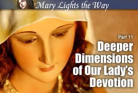 Part 11: Deeper Dimensions of Our Lady's Devotion