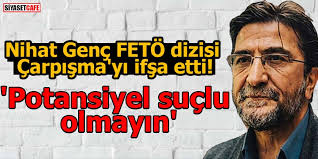 Sağlık bakanlığı ve kültür bakanlığında 9 yıl memurluk yaptı. Nihat Genc Feto Dizisi Carpisma Yi Ifsa Etti Potansiyel Suclu Olmayin