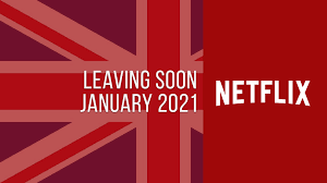 May 19, 2021 by kasey moore. Movies Tv Series Leaving Netflix Uk In January 2021 What S On Netflix