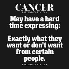 Intuitive and persistent, cancer people may be easy to flatter and impress but they are very determined in their ways and this surfaces at the right times. 13 Extremely Accurate Quotes About Cancerians Metro Pixie