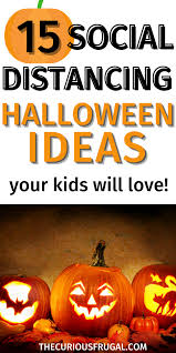 Halloween Isn T Dead How To Have A Social Distancing Halloween The Curious Frugal Halloween Social Halloween Party Kids Halloween Activities For Kids