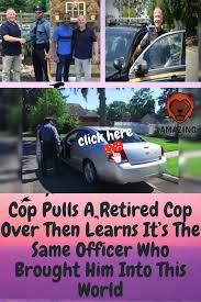 Cop Pulls A Retired Cop Over Then Learns It S The Same Officer Who Brought Him Into This World Amazing Entertaining Life