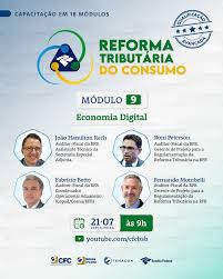 Economia Digital será o tema do 9º módulo do curso sobre a Reforma Tributária do Consumo