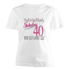 Female Birthday T Shirt Ideas Fabulous 40yearold Copy Light T Shirt 40th Birthday Gifts Light T Shirt By Designsoutofmind Cafepress 40th Birthday Shirts Women 40th Birthday Shirts 40th Birthday