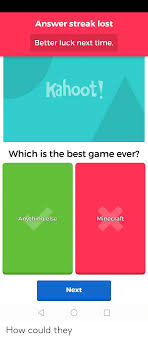 There is a version that can retrieve answers, it's not a hack but more of a spammy way and using a publicly available api. Answer Streak Lost Better Luck Next Time Kahoot Which Is The Best Game Ever Anything Else Minecraft Next How Could They Kahoot Meme On Me Me