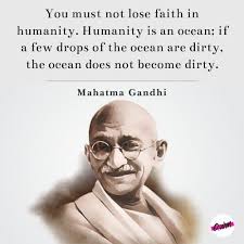 If a few drops of the ocean are dirty, the. Inspirational Mahatma Gandhi Quotes On Freedom Peace And Courage