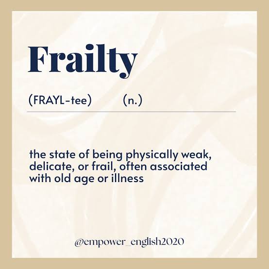 English Vocabulary 📖 FRAILTY (n.) Physical weakness or delicacy, or a  moral weakness. Examples: Old age often brings physical frailty. The novel  explores human frailty and forgiveness. Synonyms: we