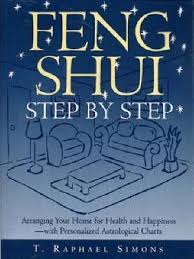 Feng Shui Step By Step Arranging Your Home For Health And