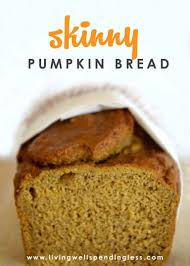 Skinny Pumpkin Bread Healthy Pumpkin Bread Recipe Recipe In 2020 Healthy Pumpkin Bread Pumpkin Bread Recipe Healthy Low Calorie Pumpkin