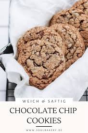 Chocolate Chip Cookies Nach Amerikanischem Rezept Soul Bakery Rezept Chocolate Chip Cookies Rezepte Mit Mehl Rezept Kekse