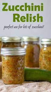 Zucchini Relish Is Way Easier Than You Think Tastes So Much Better Than Store Bought Relish Great Wa Zucchini Relish Zucchini Relish Recipes Canning Recipes
