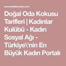 05:43 ortam ışığına göre kumaş renkleri 06:10 koltuk ayak yüksekliği 06:28 koltuk nasıl temizlenir ? Dogal Oda Kokusu Tarifleri Kadinlar Kulubu Kadin Sosyal Agi Turkiye Nin En Buyuk Kadin Portali Dogal Oya Saglik