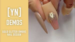 Young Nails Nail Demo Gold Glitter Ombre Nail Design Gel Polish Nails Youtube Our nail and spa salon is the most affordable and professional.