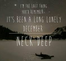 Neck Deep Life S Not Out To Get You Lyrics December Neck Deep Neck Deep Neck Deep Lyrics Neck