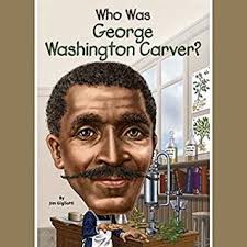 Life of george washington carver. Who Was George Washington Carver By Jim Gigliotti