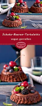 Vegane Schoko Beeren Torteletts Rezept Torteletts Vegane Rezepte Schoko