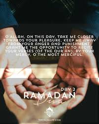 Ramadan Dua Day 2 Read And Reply Ameen Please Feel Free To Share With As Many People As You Wish Jazak Allah Download Ramadan App Ramadan Verses