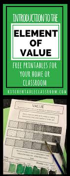 The Element Of Value In Art An Intro And Free Printable The Kitchen Table Classroom Value In Art Art Handouts Art Lesson Plans