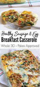 Sausage And Egg Whole30 Breakfast Casserole Recipe Breakfast Recipes Casserole Healthy Breakfast Casserole Healthy Breakfast Recipes