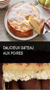 Delicieux Gateau Aux Poires Yummy Cakes Food Desserts