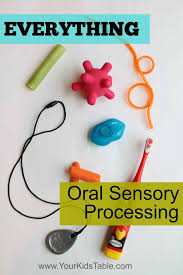 Everything Oral Sensory The Total Guide Your Kids Table