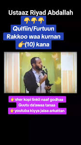Ustaaz Riyad Abdallah Qulfiin Furtuun Rakkoo Waa Kurnan (10) Kana  Dhaggeeffadha Share Godhaa Woliif Qooda!, Fufuu Show ✍️ , #fufuushow  #Ethiopia #oromo #fbreelsfyp #fbreelsvideo #viral_videos ...