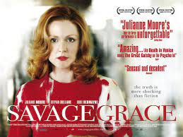 Savage Grace 2008 Savage Grace Movie Posters Savage
