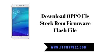 Download Oppo F1s Stock Rom Firmware Flash File Techswizz