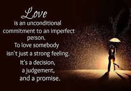 Love Is An Unconditional Commitment To An Imperfect Person Love Quote Couple Marriage Unconditional Love Quotes Family Love Quotes Love Quotes With Images