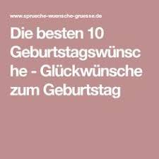 Die Besten 10 Geburtstagswunsche Gluckwunsche Zum Geburtstag Geburtstagswunsche Gluckwunsche Geburtstag Schone Geburtstagswunsche