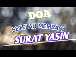 Maybe you would like to learn more about one of these? Doa Setelah Membaca Surat Yasin Youtube