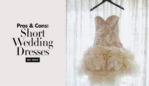 Make sure that the guests aren't overdressed either. Pros Cons Donning A Short Bridal Dress