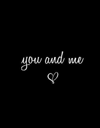  You And Me Cute Love Quotes Love Quotes Love Quotes For Him