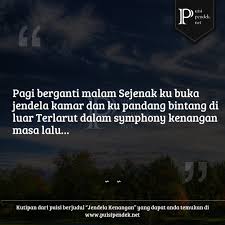 Puisi tentang alam adalah puisi yang bercerita tentang berbagai fenomena di alam, seperti pegunungan, pedesaan, pantai, laut, atau tentang alam yang. Puisi Tentang Jendela Kenangan 1 Bait Oleh