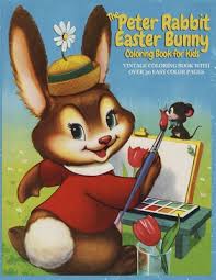 Coloring pages for adults and older children painting coloring. The Peter Rabbit Easter Bunny Coloring Book For Kids A Vintage Coloring Book With 30 Easy Coloring Pages By Eric T King