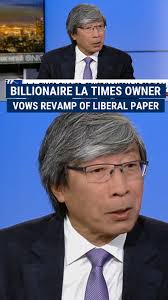 JUST THE FACTS': Los Angeles Times owner Dr. Patrick Soon-Shiong says the  liberal paper has conflated news and opinion and vows to take it in another  direction so that "all voices" will