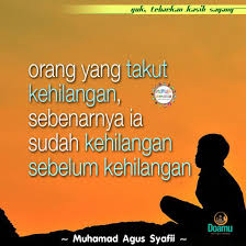 Orang Yang Takut Kehilangan Sebenarnya Ia Sudah Kehilangan Sebelum Kehilangan Orang Motivasi Doa