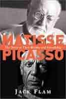 Matisse and Picasso: The Story of their Rivalry and Friendship: Books