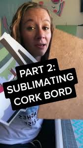 Sublimating a Cork Board Tutorial