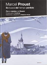 En Busca Del Tiempo Perdido Marcel Proust Francia 1913 Marcel Proust Marcel Novelas Graficas