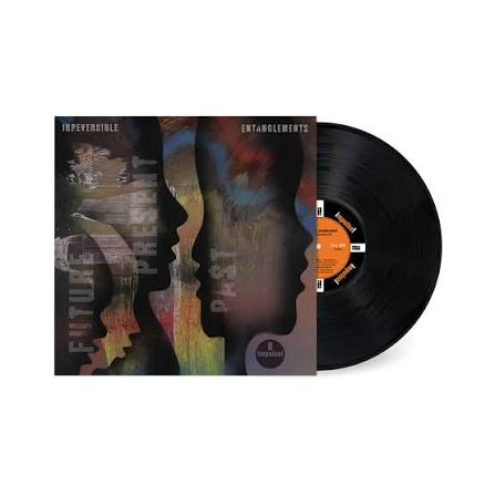 Irreversible Entanglements: Future Present Past LP - Verve Record Store