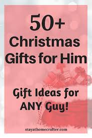 50 Unique Christmas Gift Ideas For Him Unique Christmas Gifts Diy Christmas Gifts For Boyfriend Christmas Gifts For Boyfriend