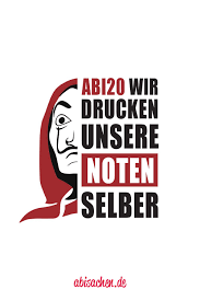 Abimotiv 2020 Haus Des Geldes In 2020 Abi Motto Abi Spruche Abi