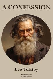 A Confession Leo Tolstoy | The Curious Reader